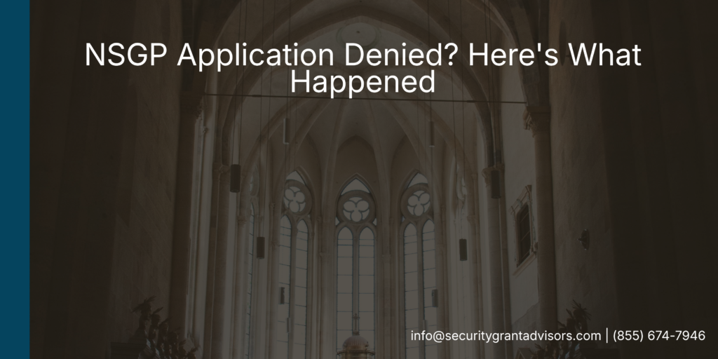 NSGP application denied — FEMA scoring review or Chart showing why an NSGP application denied at scoring, not administrative review.