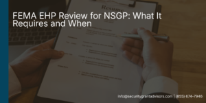 NSGP EHP Review process timeline for FEMA grant awardees